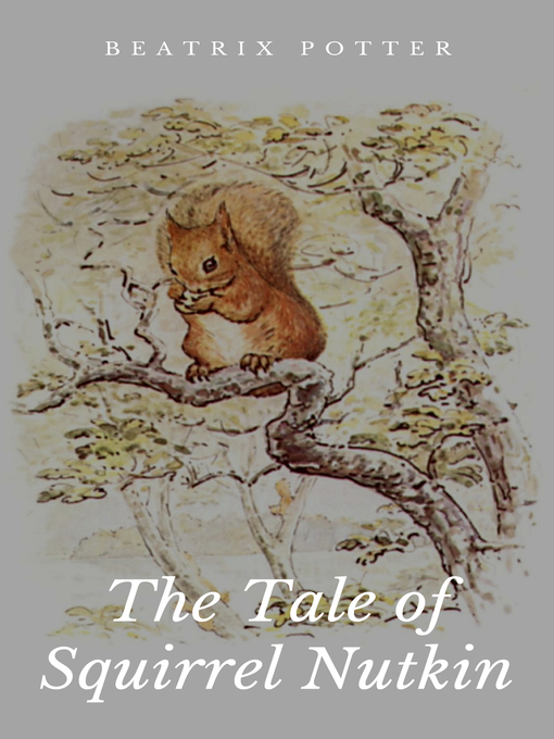 Title details for The Tale of Squirrel Nutkin by Beatrix Potter - Available